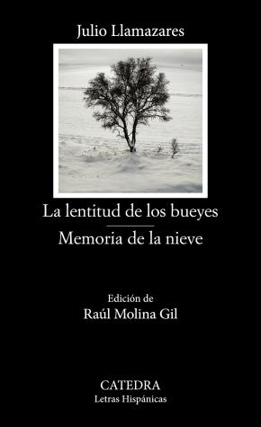 La lentitud de los bueyes; Memoria de la nieve