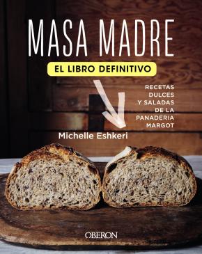 Masa madre. El libro definitivo