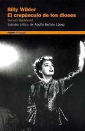 Billy Wilder, el crepúsculo de los dioses. Sunset Boulevard