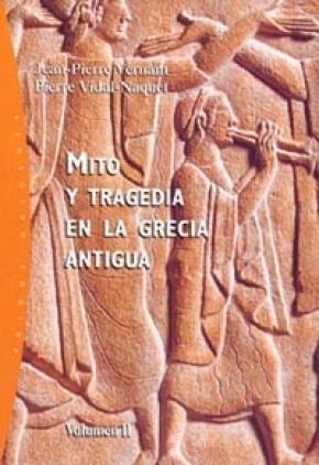 Mito y tragedia en la Grecia antigua. Vol. 2