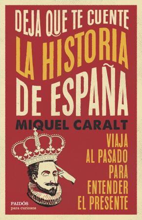 Deja que te cuente la historia de España