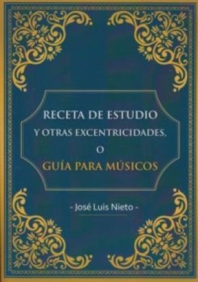 Receta de Estudio y Otras Excentricidades o Guía Para Músicos