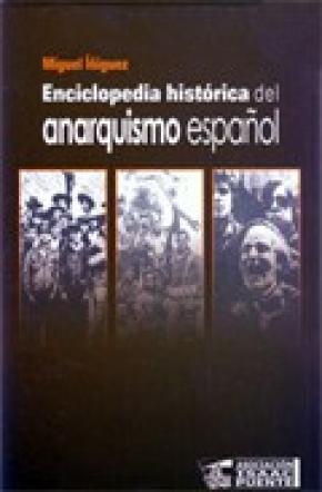 ENCICLOPEDIA HISTÓRICA DEL ANARQUISMO ESPAÑOL