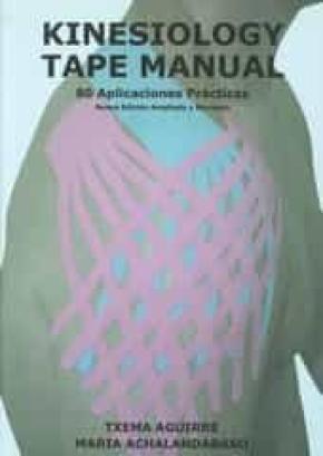 Kinesiology tape manual. 80 aplicaciones prácticas