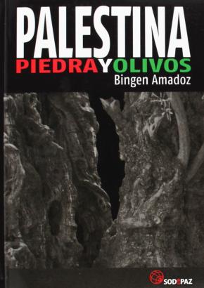 Palestina, piedra y olivos = Palestina, harria eta olibondoak