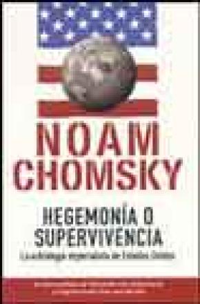 HEGEMONÍA O SUPERVIVENCIA : LA ESTRATEGIA IMPERIALISTA DE ESTADOS UNIDOS