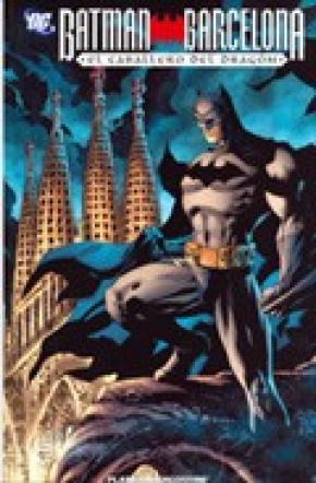 BATMAN: BARCELONA, EL CABALLERO DEL DRAGON