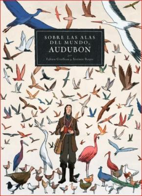 Sobre las alas del mundo, Audubon.