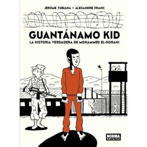 Guantánamo Kid. La historia verdadera de Mohammed El-Gorani