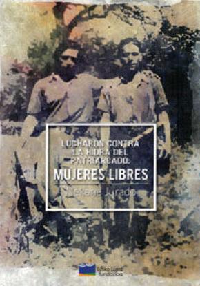 LUCHARON CONTRA LA HIDRA DEL PATRIARCADO: MUJERES LIBRES