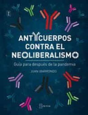 ANTICUERPOS CONTRA EL NEOLIBERALISMO