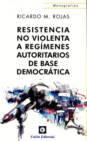 RESISTENCIA NO VIOLENTA A REGÍMENES AUTOTITARIOS D