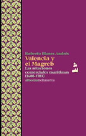 VALENCIA Y EL MAGREB. LAS RELACIONES COMERCIALES M