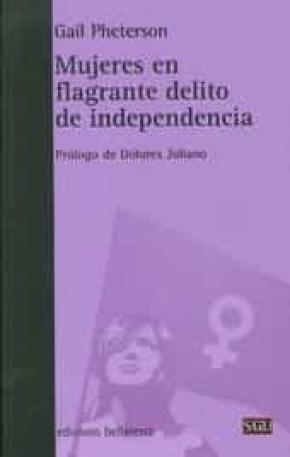 MUJERES EN FLAGRANTE DELITO DE INDEPENDENCIA