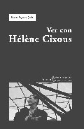 VER CON HÉLÈNE CIXOUS