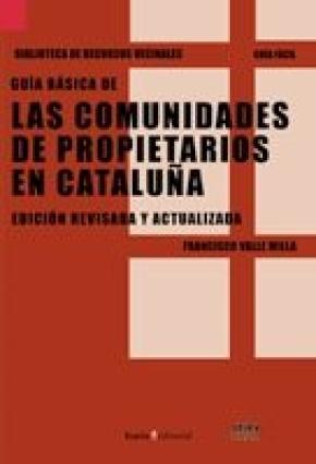 GUÍA BÁSICA DE LAS COMUNIDADES DE PROPIETARIOS EN CATALUÑA