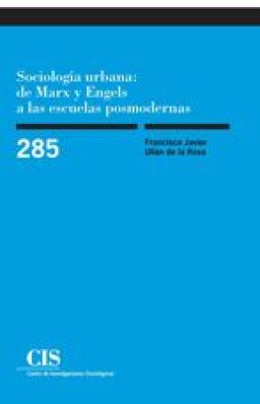 Sociología urbana: de Marx y Engels a las escuelas posmodernas