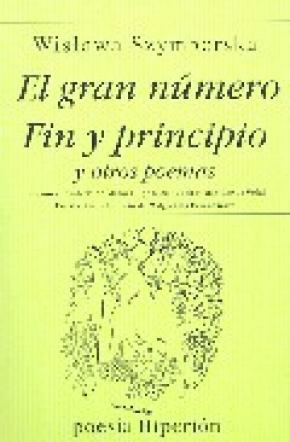 El gran número ; Fin y principio y otros poemas