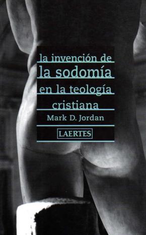 La invención de la sodomía en la teología cristiana