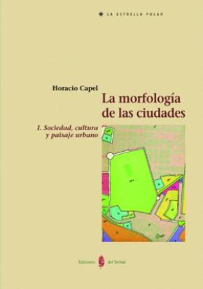 La morfología de las ciudades. Tomo I