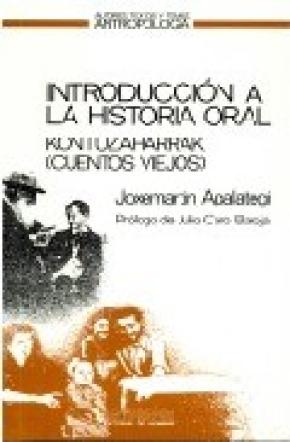 INTRODUCCIÓN A LA HISTORIA ORAL : A TRAVÉS DE LOS KONTUZAHARRAK (CUENTOS VIEJOS) DE LA COMUNIDAD GIP