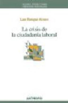 LA CRISIS DE LA CIUDADANÍA LABORAL