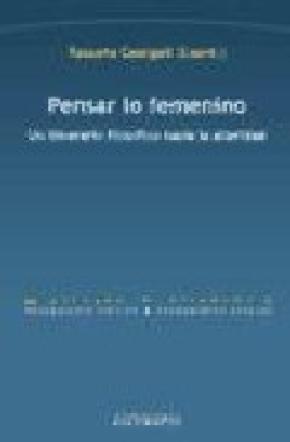 PENSAR LO FEMENINO: UN ITINERARIO FILOSÓFICO HACIA LA ALTERIDAD