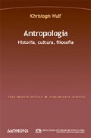 ANTROPOLOGÍA : HISTORIA, CULTURA, FILOSOFÍA