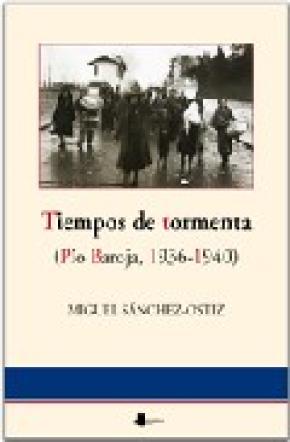 Tiempos de tormenta (Pío Baroja, 1936-1940)