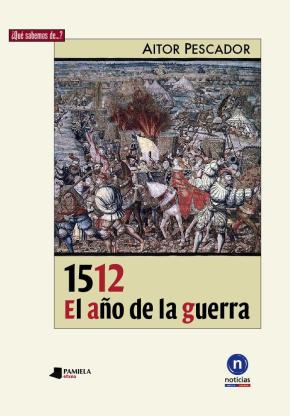 1512. El a_o de la guerra