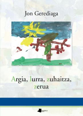 Argia, lurra, zuhaitza, zerua