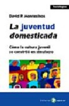 La juventud domesticada