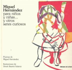 Miguel Hernández para niños y niñas... y otros seres curiosos