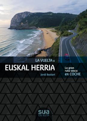 La vuelta a Euskal Herria - la gran ruta vasca en coche