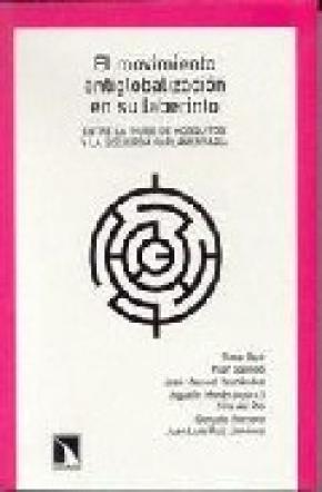El movimiento antiglobalizaci¢n en su laberinto
