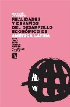 Realidades y desafíos del desarrollo económico de América Latina