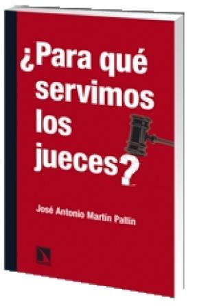 ¿Para qué servimos los jueces?