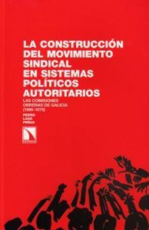 La construcción del movimiento sindical en sistemas políticos autoritarios