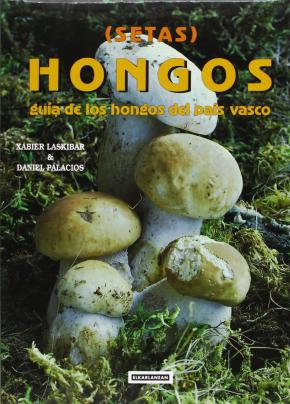 Setas-Hongos 1. Guía de los hongos del País Vasco