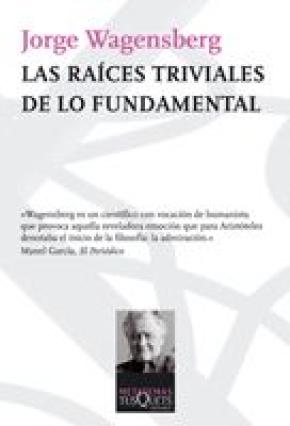 Las raíces triviales de lo fundamental