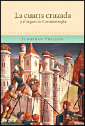 La Cuarta Cruzada y el saco de Constantinopla