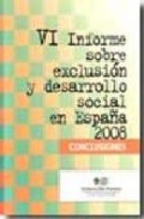 VI informe sobre exclusión y desarrollo social en españa 2008 (conclusiones)