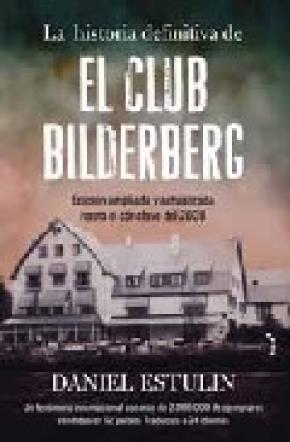 HISTORIA DEFINITIVA DEL CLUB BILDERBERG