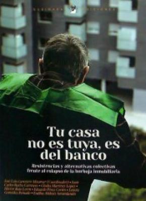 Tu casa no es tuya es del Banco