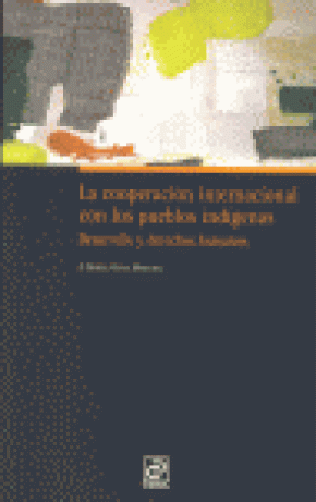La cooperación internacional con los pueblos indígenas