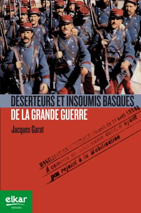 Déserteurs et insoumis basques de la Grande Guerre