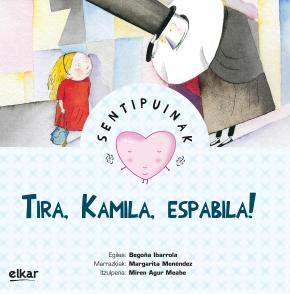 Tira, Kamila, Espabila !