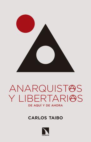 Anarquistas y libertarias, de aquí y de ahora