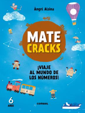 Matecracks. Actividades de competencia matemática: numeración, cálculo y resolución de problemas 6 años