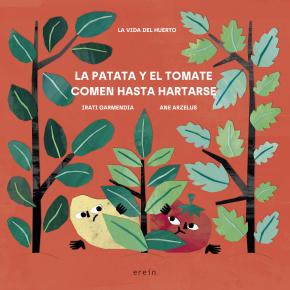 La patata y el tomate comen hasta hartarse